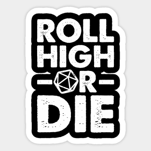Roll High or Die Sticker